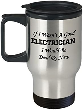 Smiješno električar kave Putovanje šalice čaj čaj Savršeno za muškarce žene da nisam bio dobar električar, već bih bio mrtav