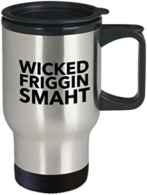 Smiješna šalica za putničku šalicu u Bostonu - Wicked Frigging Smart - kava/čaj/piće vruće/hladno izolirano - novosti za blagdanske